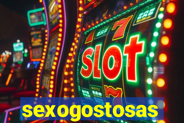 sexogostosas