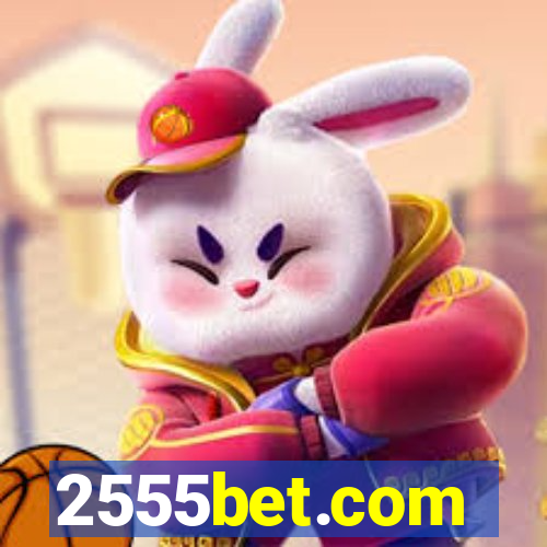 2555bet.com