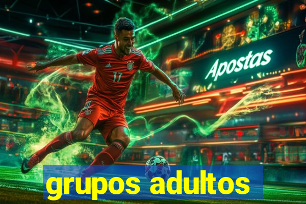 grupos adultos