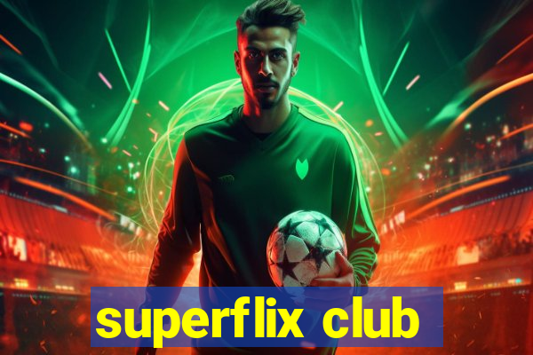 superflix club