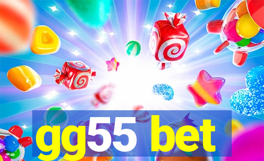 gg55 bet