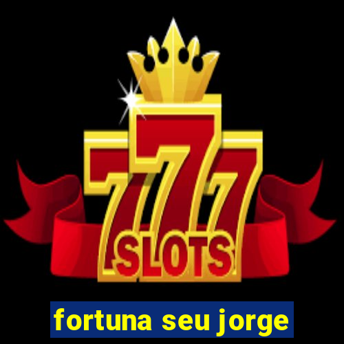 fortuna seu jorge