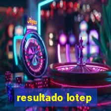 resultado lotep