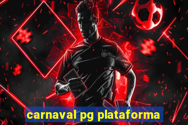 carnaval pg plataforma
