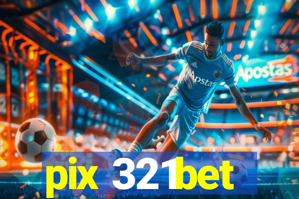 pix 321bet