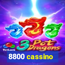 8800 cassino