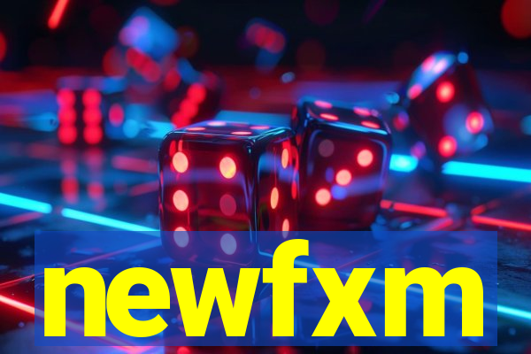 newfxm