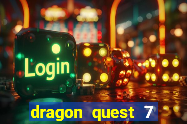 dragon quest 7 pt-br ps1