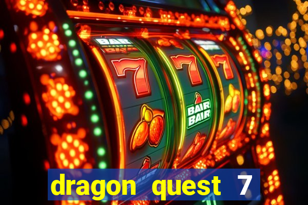 dragon quest 7 pt-br ps1