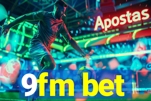9fm bet