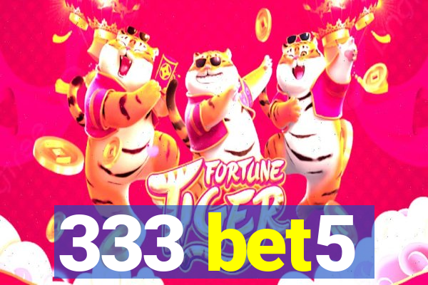 333 bet5