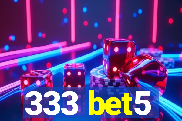 333 bet5