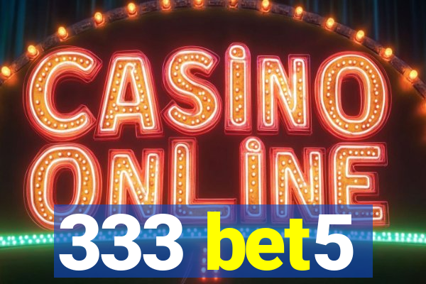 333 bet5