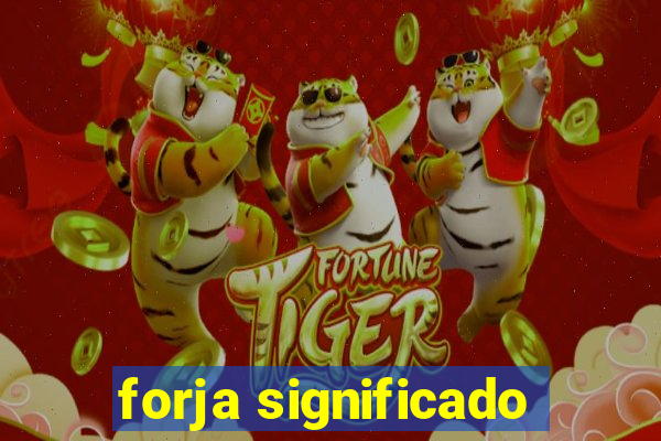 forja significado