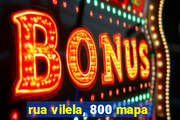 rua vilela, 800 mapa