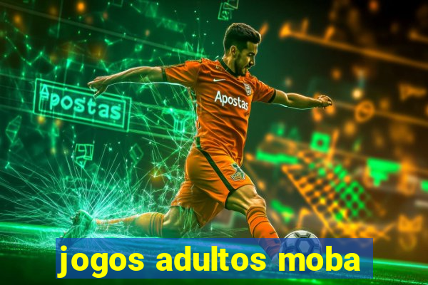 jogos adultos moba