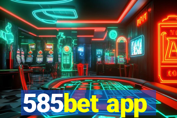 585bet app