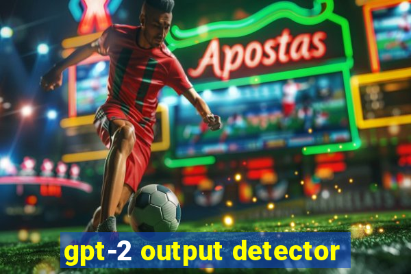 gpt-2 output detector