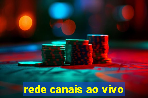 rede canais ao vivo