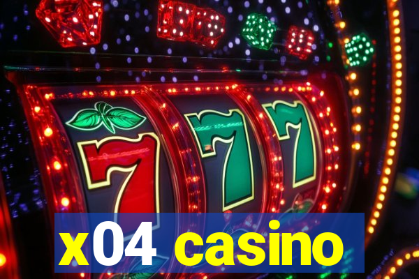 x04 casino