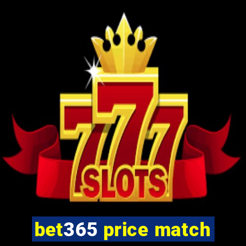 bet365 price match