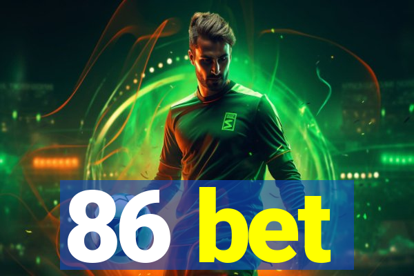86 bet