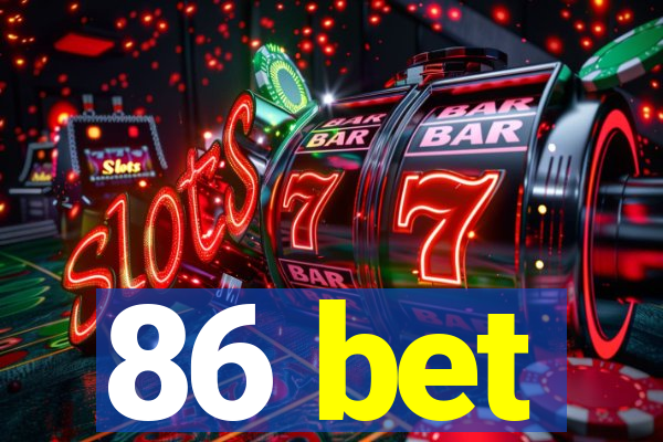 86 bet