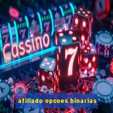 afiliado opcoes binarias
