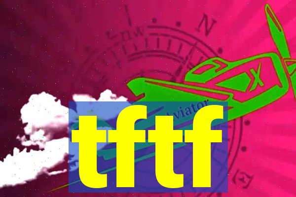 tftf