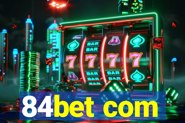 84bet com
