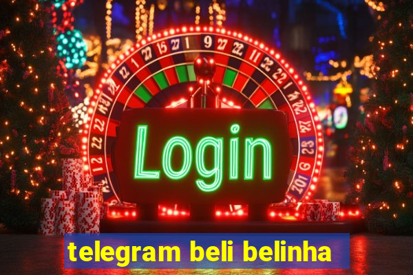 telegram beli belinha