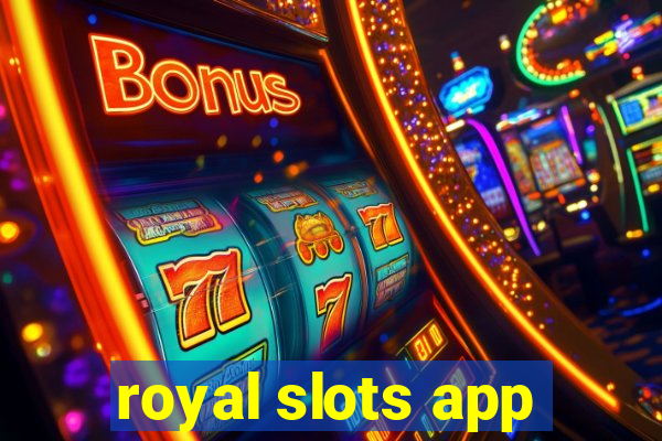 royal slots app