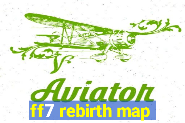 ff7 rebirth map