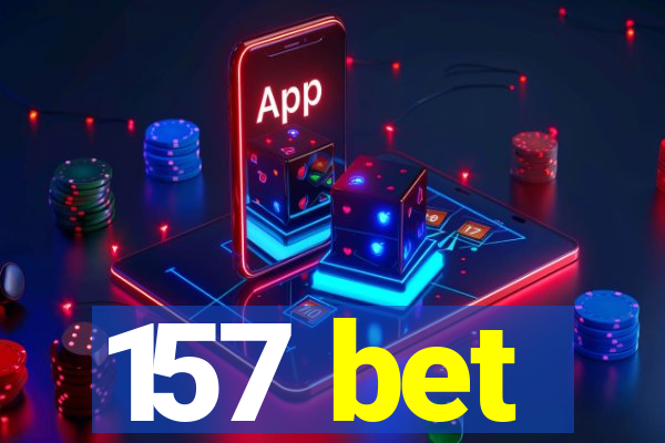 157 bet