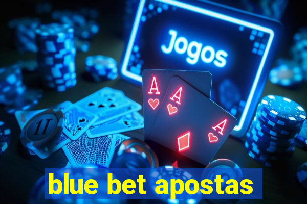 blue bet apostas