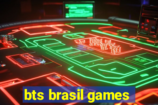bts brasil games