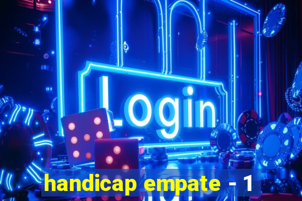 handicap empate - 1