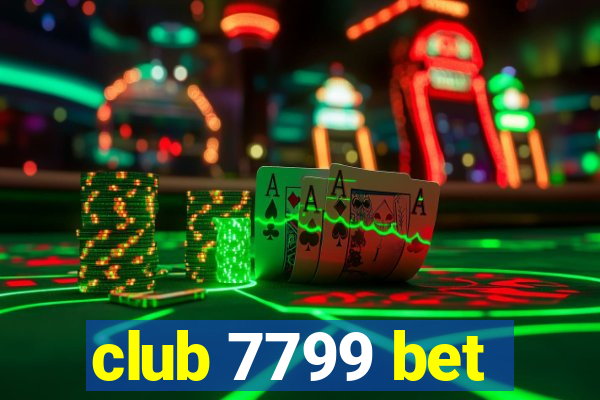 club 7799 bet