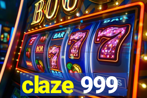 claze 999