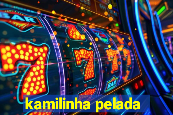 kamilinha pelada