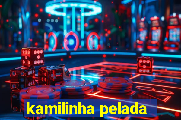 kamilinha pelada