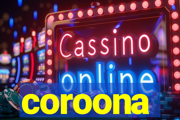 coroona