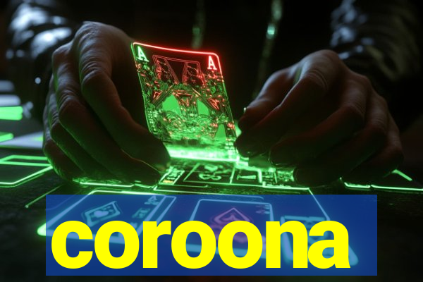 coroona