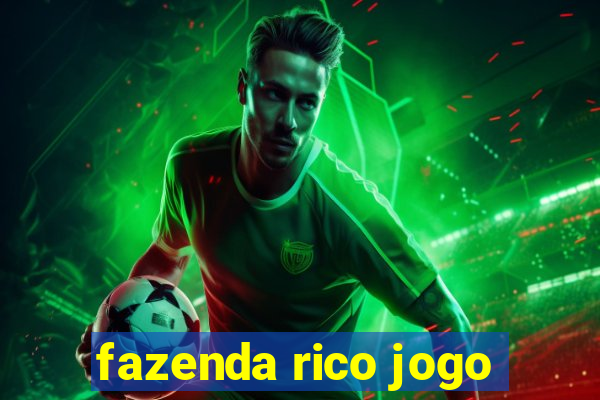 fazenda rico jogo