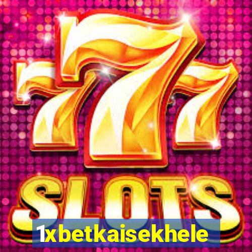 1xbetkaisekhele