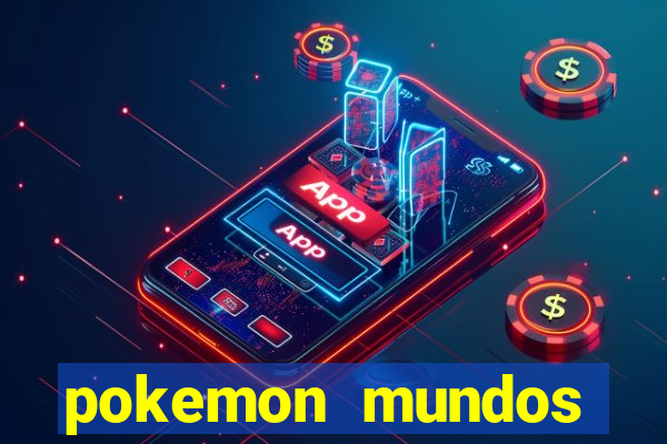 pokemon mundos elementais apk