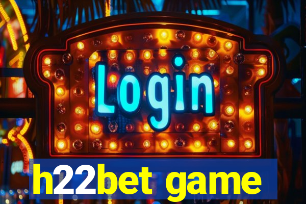 h22bet game