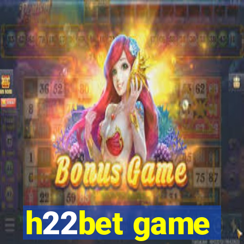h22bet game