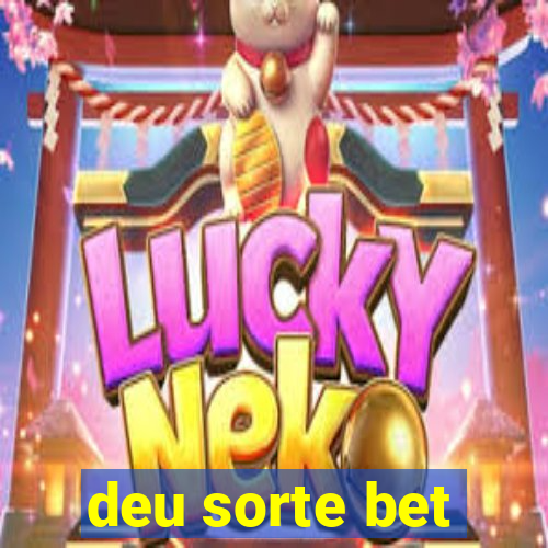 deu sorte bet