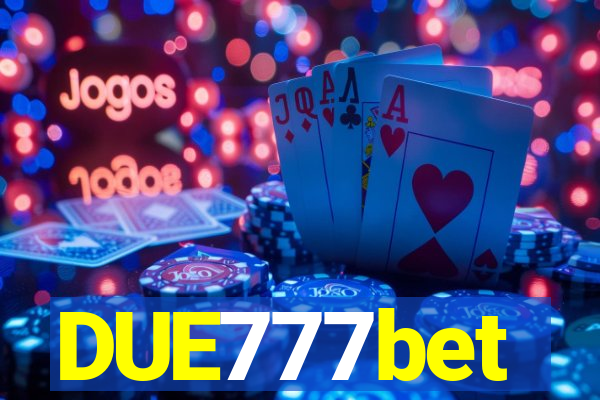 DUE777bet